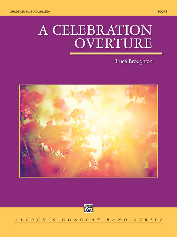 セレブレーション序曲／A Celebration Overture - Bruce Broughton