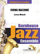 スウィング・マシーン／Swing Machine (Jazz) - Larry Neeck