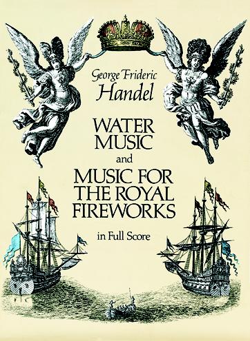 水上の音楽 / 王宮の花火の音楽 （オケスコ）／Water Music and Music