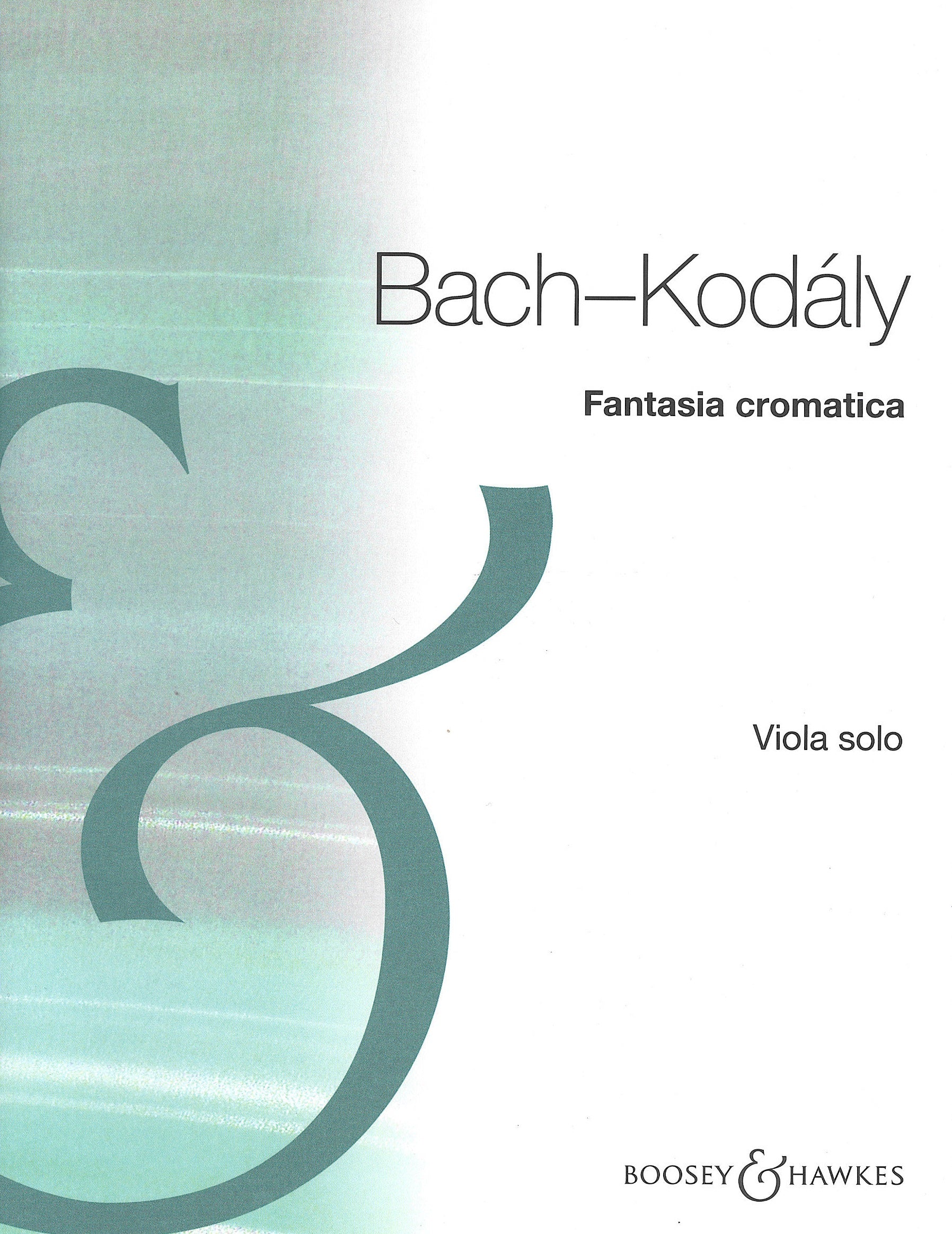 半音階的幻想曲（ヴィオラソロ）／Fantasia Cromatica (Bach/Kodaly