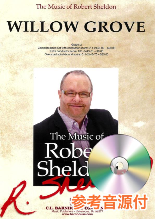 WILLOW GROVE Robert Sheldon 楽譜 参考音源CD付] ウィロウ・グローヴ／Willow Grove - Robert Sheldon