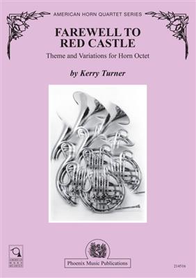 FAREWELL TO RED CASTLE ホルン8重奏 楽譜 未使用品 Farewell to Red Castle (Horn Octet) (Phoenix Music - Kerry Turner