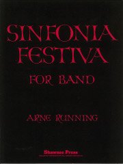 吹奏楽 楽譜『シンフォニア・フェスティーヴァ』（アーン・ラニング） シンフォニア・フェスティーバ／Sinfonia Festiva - Arne Running