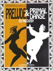 音楽、楽譜 プレリュードとプライマル・ダンス／Prelude and Primal Danse