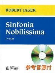 割引卸値シンフォニア・ノビリッシマ(Sinfonia Nobilissima)　作曲：ロバート・ジェイガー (Robert Jager)　出版：テオドール・プレッサー 吹奏楽曲