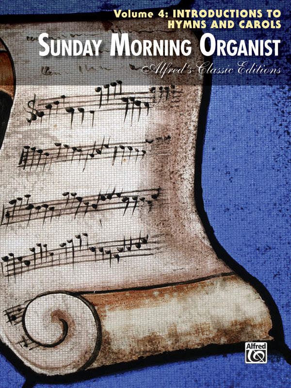 日曜日の朝のオルガニスト 第4巻（オルガンソロ）／Sunday Morning Organist Volume 4