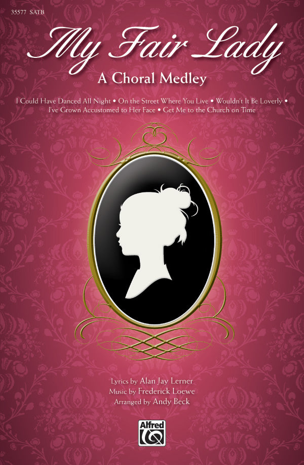マイ・フェア・レディ (合唱メドレー) 〔混声4部合唱〕／My Fair Lady