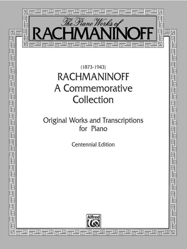 ラフマニノフ：記念作品集（ピアノのためのオリジナル曲および編曲集）（ピアノソロ）／Rachmaninoff: A Commemorative Collection