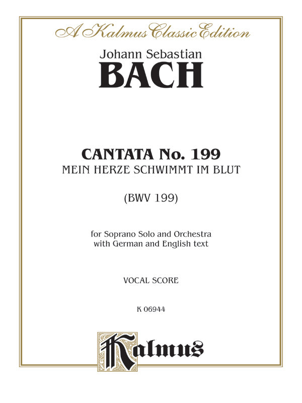 Bach Cantata No 199 (Mein Herze Schwimmt Im Blut)