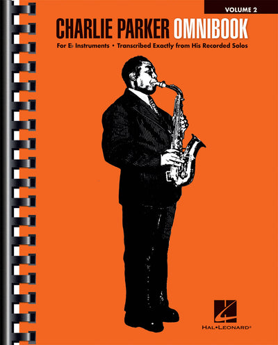 チャーリー・パーカー：オムニブック 第2巻（Eb楽器用）／Charlie Parker Omnibook - Volume 2 (E-flat Instrum