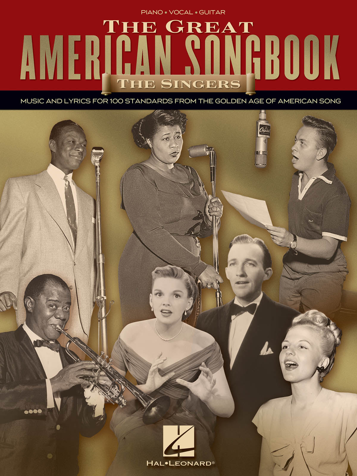 The Great American Songbook - The Singers (Music and Lyrics for 100 Standards from the Golden Age of American Song)