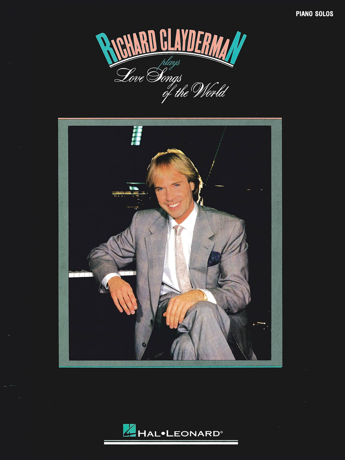 リチャード・クレイダーマン：世界のラヴ・ソング集 (Pf Solo)／Richard Clayderman Plays Love Songs Of The World