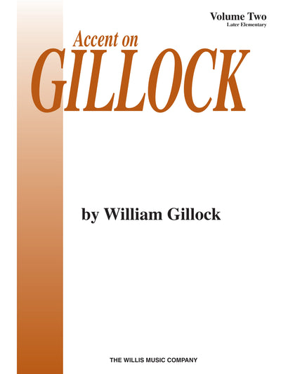 アクセント・オン・ギロック 第2巻（Piano）／Accent on Gillock Volume 2