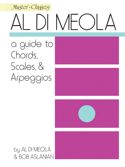 アル・ディ・メドラ - コード、スケール、アルペジオのガイド／Al Di Meola - A Guide To Chords, Scales & Arpeggio