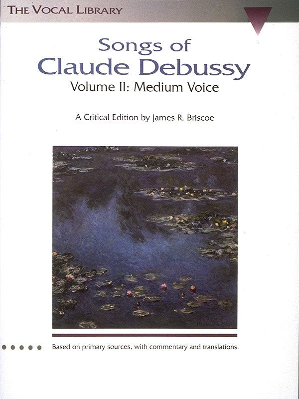 ドビュッシー：歌曲集第2巻（中声用）／Songs of Claude Debussy Vol. 2 (Medium Voice)