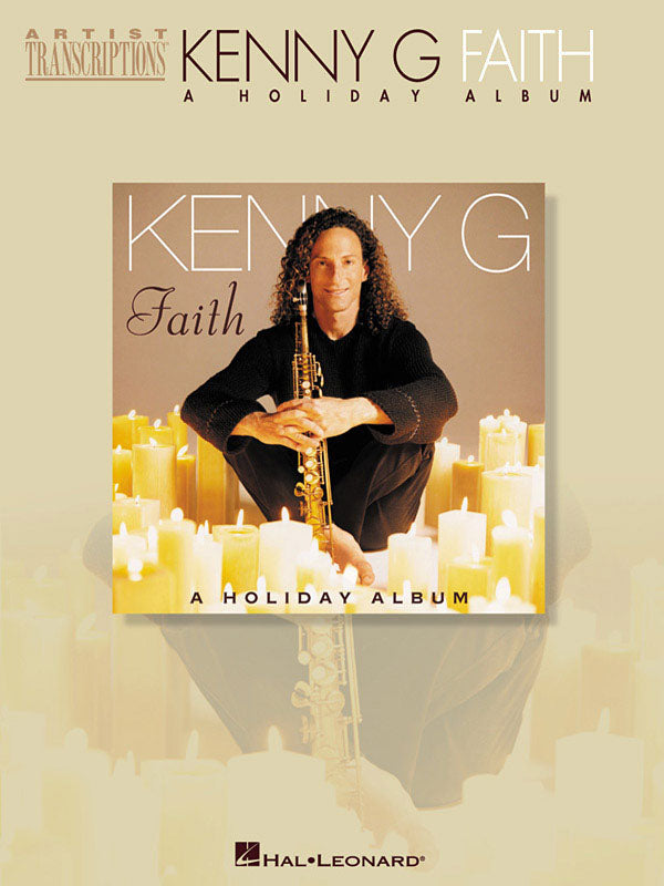 ケニーＧ：フェイス～クリスマス曲集～（サックスソロ）／Kenny G - Faith (Saxophone)