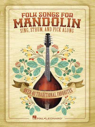 Folk Songs for Mandolin (Sing, Strum and Pick Along)