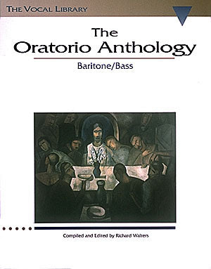 オラトリオ選集（バリトン/バス）／The Oratorio Anthology - Baritone/Bass