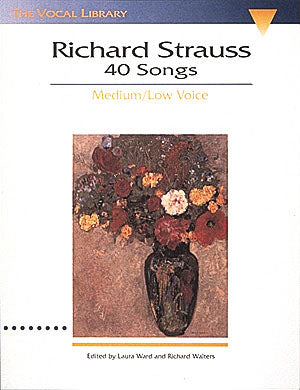 リヒャルト・シュトラウス：40の歌曲集（中低声用）／Richard Strauss: 40 Songs (The Vocal Library)