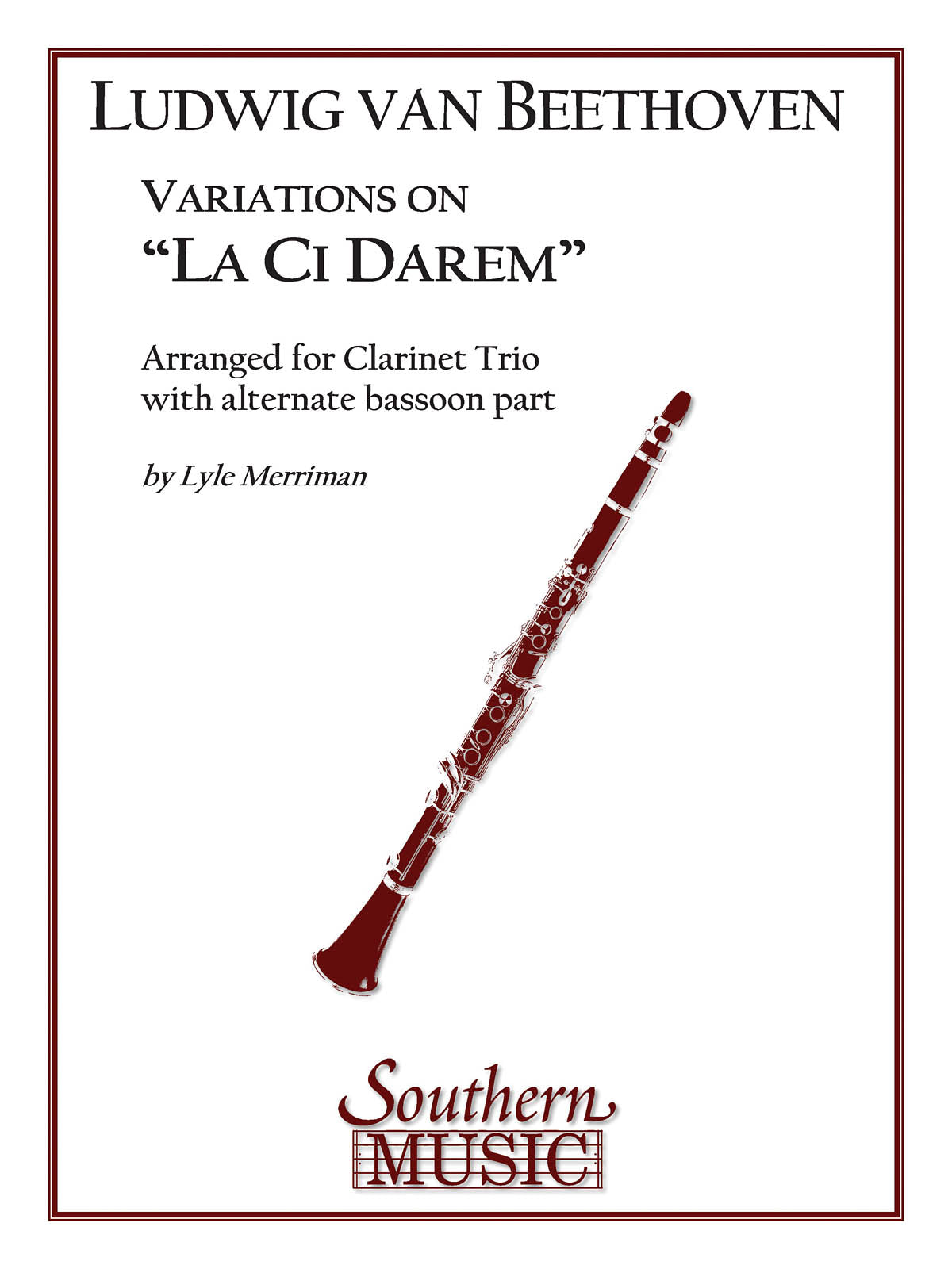 ラ・チ・ダレム変奏曲（「お手をどうぞ」による変奏曲）（クラリネット3重奏）／Variations on La Ci Darem (Clarinet Trio)