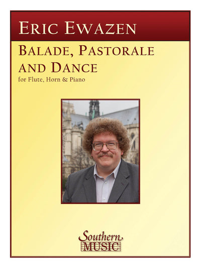 バラード、パストラールとダンス （木管3重奏）／Ballade, Pastorale and Dance (Flute/Horn/Piano)