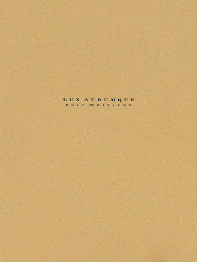 ラクス・アルムクエ（黄金の光）（旧名「Lux Nova」） （UN629/UN893）／Lux Aurumque (Light of Gold)
