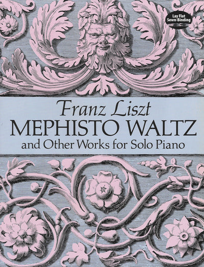 リスト：ピアノ作品集（メフィスト・ワルツ、他）／Liszt: Mephisto Waltz & Other Works for Solo Piano