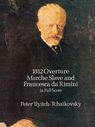 序曲 1812年／スラヴ行進曲／フランチェスカ・ダ・リミニ（スタディスコア）／1812 Overture, Mache Slave and Francesca da Rimini (Orch. Study Score)