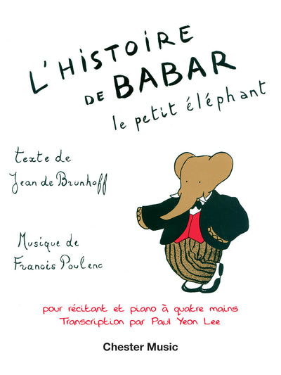 ぞうのババール（ナレーターとピアノ連弾のための）／L'Histoire de Babar, le petit elephant (1P4H)