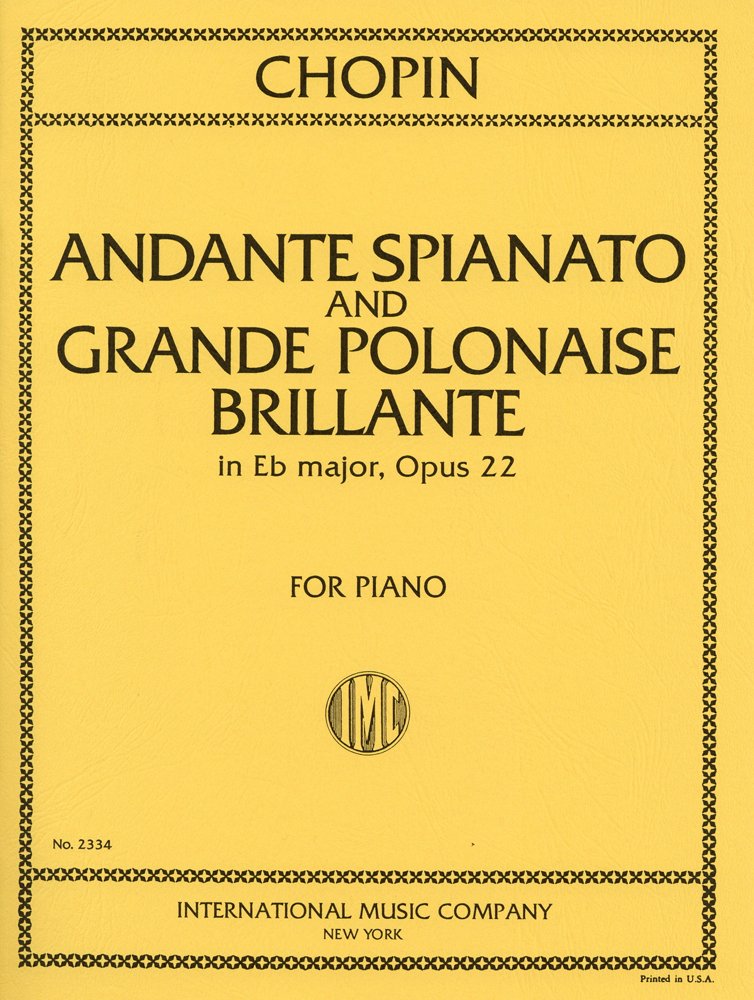 アンダンテ・スピナートと華麗なる大ポロネーズ Op.22（ピアノソロ）／Andante Spianto & Grande Polonaise Brillante Op 22