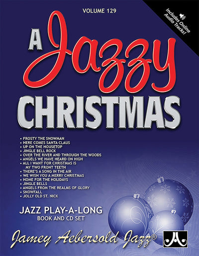 Vol.129 A Jazzy Christmas (Jamey Aebersold Jazz)