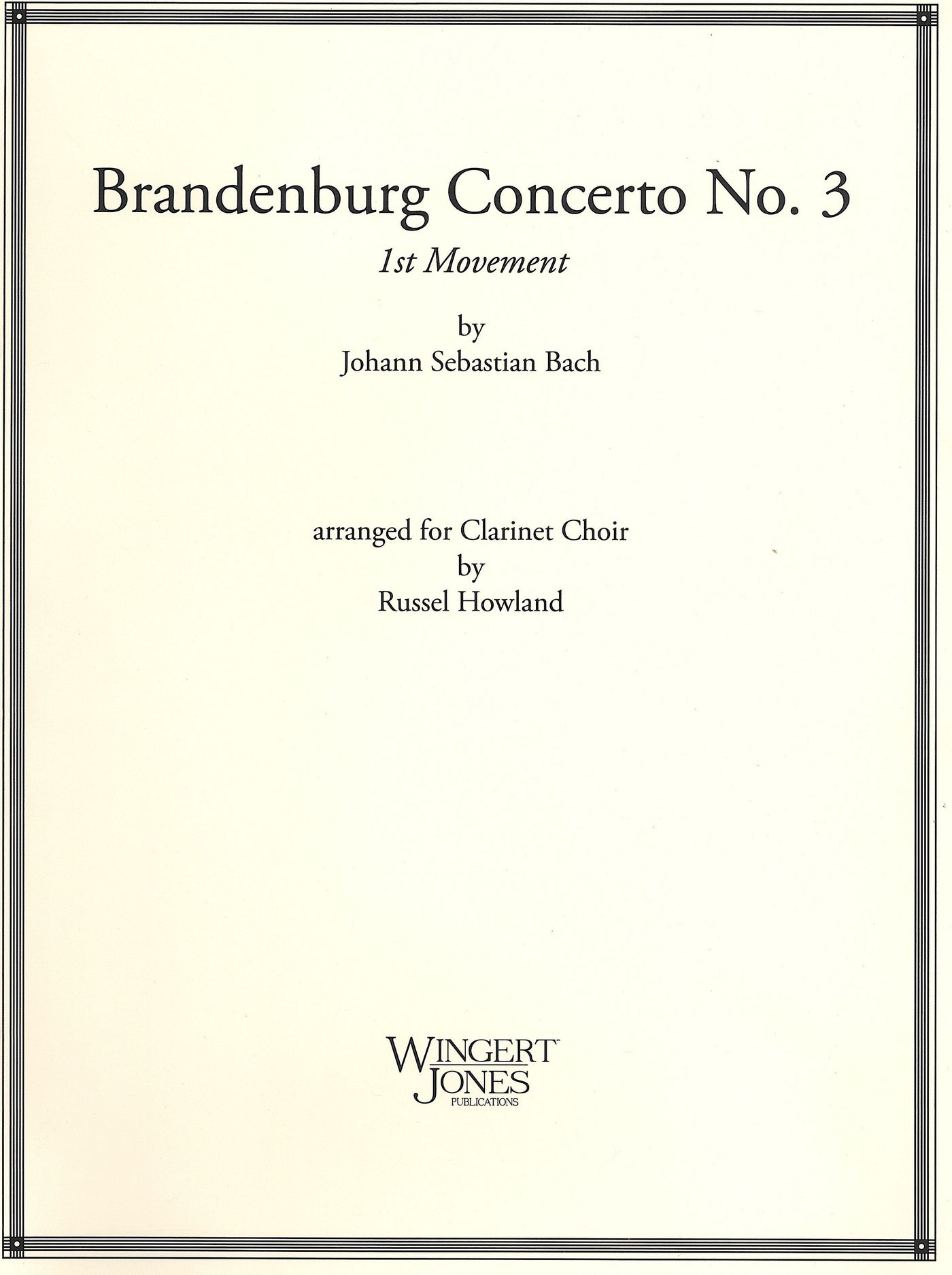 「ブランデンブルグ協奏曲 第3番」より 第1楽章（クラリネット6重奏）／Brandenburg Concerto No. 3 Mvt. 1 (Clarinet Choir)