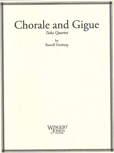 コラールとジーグ （テューバ4重奏）／Chorale and Gigue (Tuba Quartet)