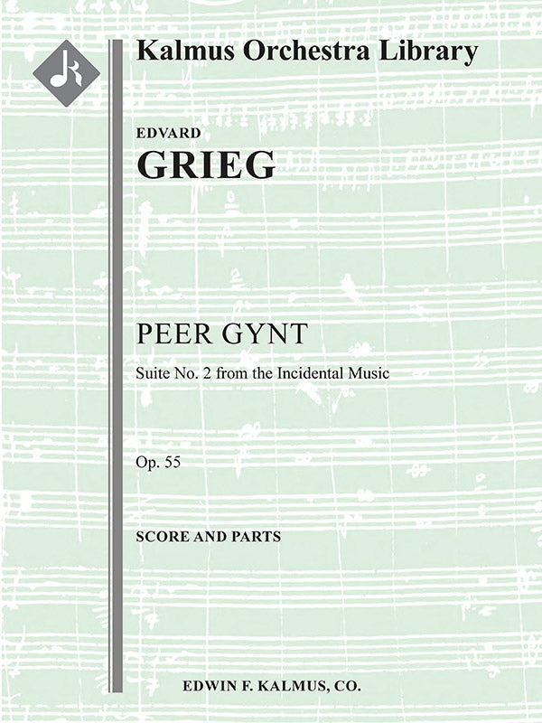 ペール・ギュント 第2組曲 作品55／Peer Gynt Suite No. 2 Op. 55 (Orch.)