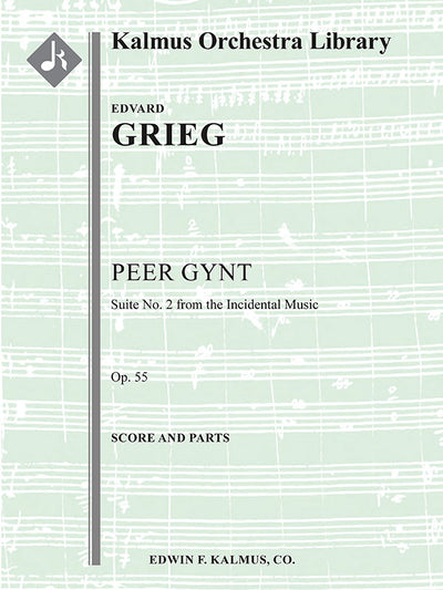 ペール・ギュント 第2組曲 作品55／Peer Gynt Suite No. 2 Op. 55 (Orch.)