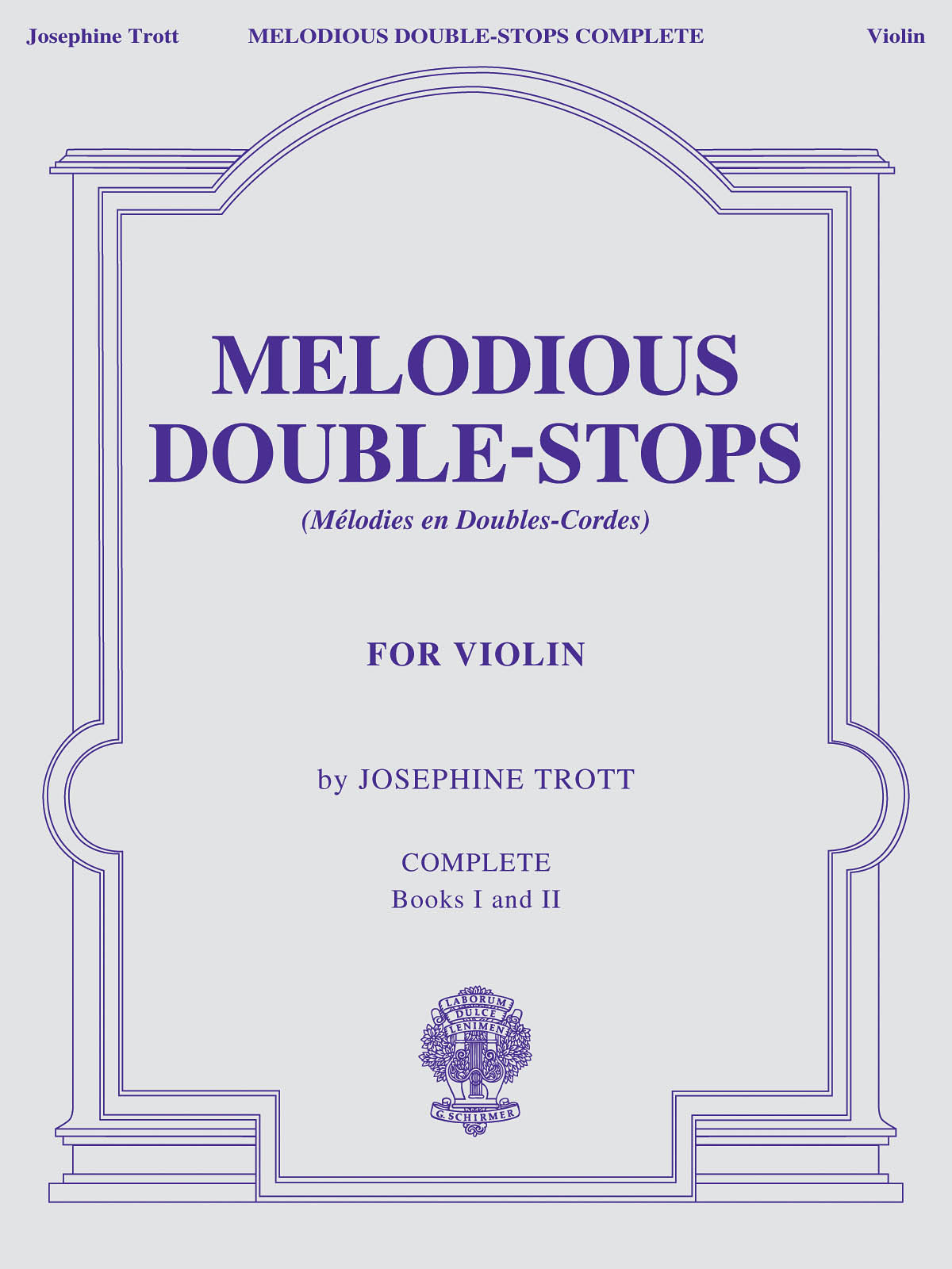 旋律的なダブル・ストップ 完全版  第1巻 & 第2巻（ヴァイオリン）／Melodious Double-Stops Complete (Violin)