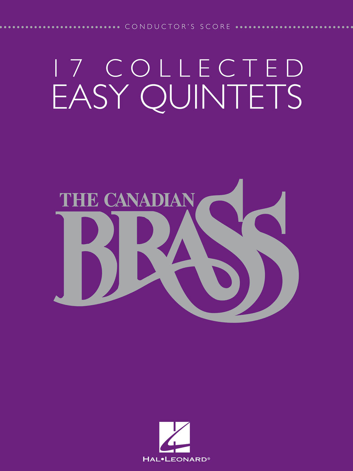 カナディアン・ブラス - 17の簡単な曲集（スコア)／The Canadian Brass - 17 Collected Easy Quintets (Brass Quintet Conductor's Score)