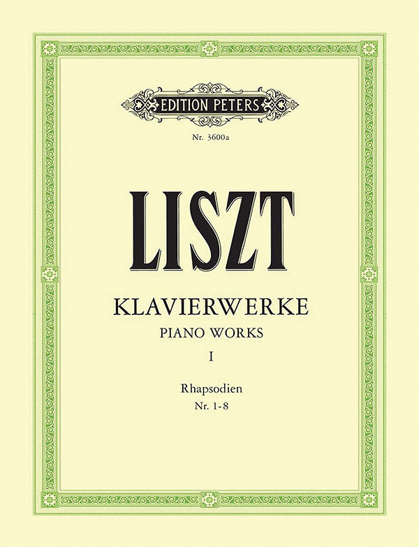 Piano Works I - Hungarian Rhapsodies No. 1-8