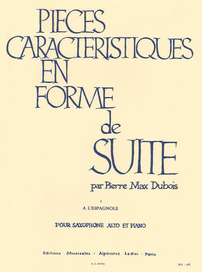 性格的小品集 1．スペイン風に（アルトサックスソロ）／Pieces Caracteristiques en Forme de Suite No.1