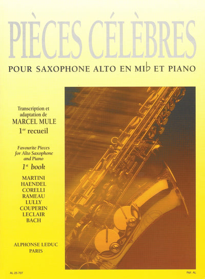 アルト・サクソフォンのための作品選集 第1巻（アルトサックスソロ）／Pieces Celebres Volume 1 (A.Sax & Piano)