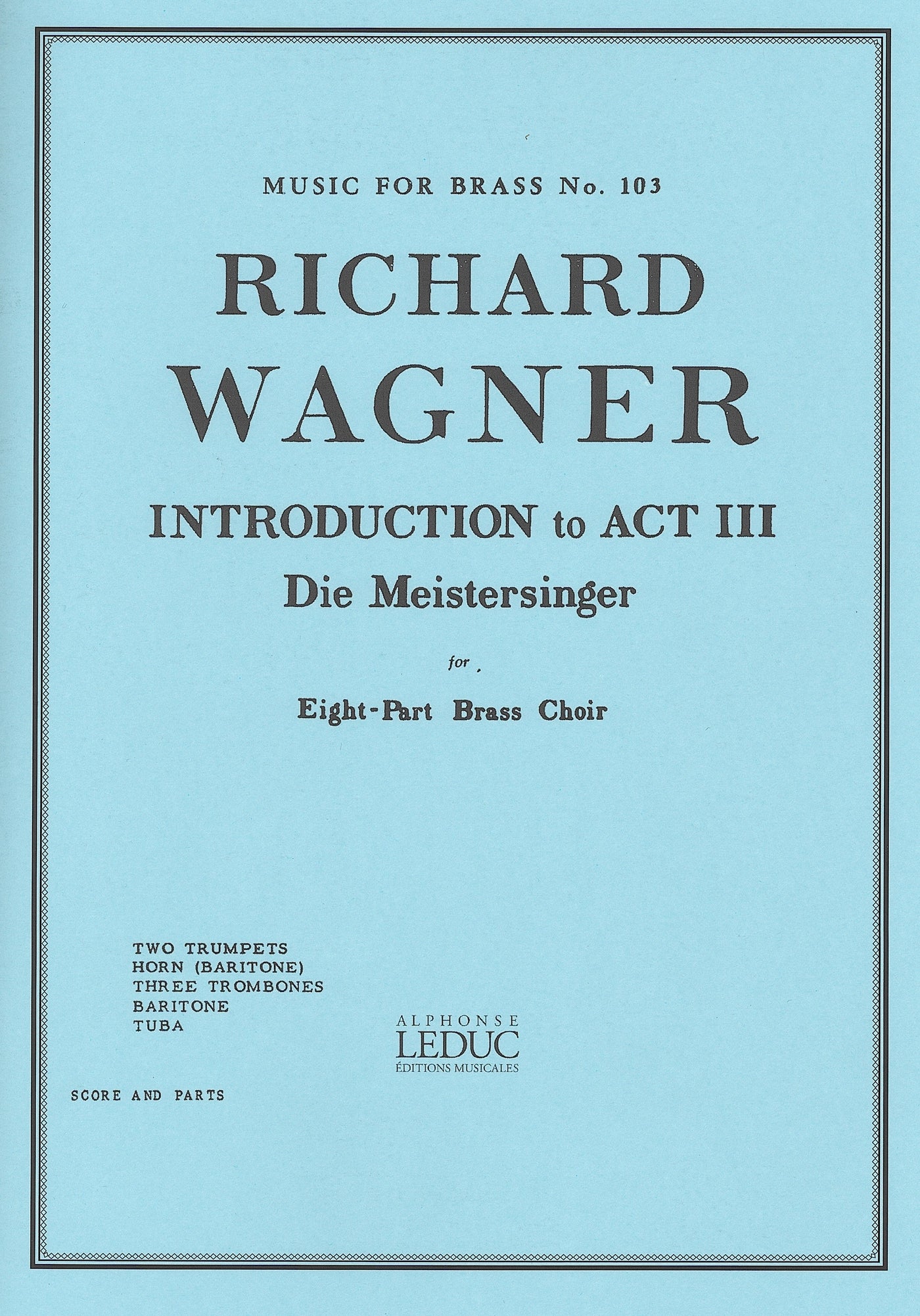 歌劇「マイスタージンガー」より第三幕への前奏曲（金管8重奏）／Introduction to Act 3 (from Die Meistersinger)