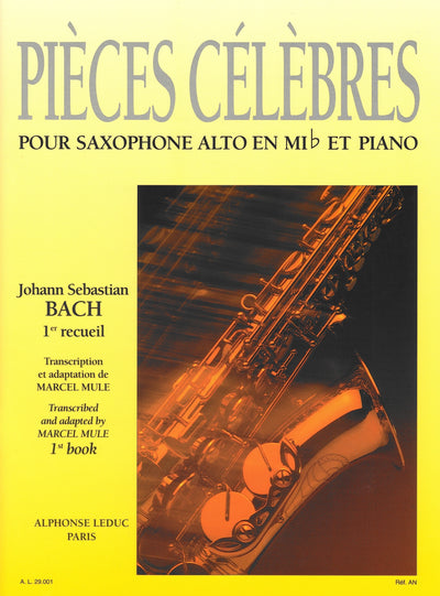 バッハ名曲集 第1巻（アルトサックスソロ）／Pieces Celebres Volume 1