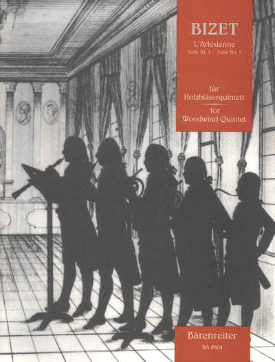 「アルルの女」より第1組曲（木管5重奏）／L'Arlesienne Suite No. 1 (Barenreiter)