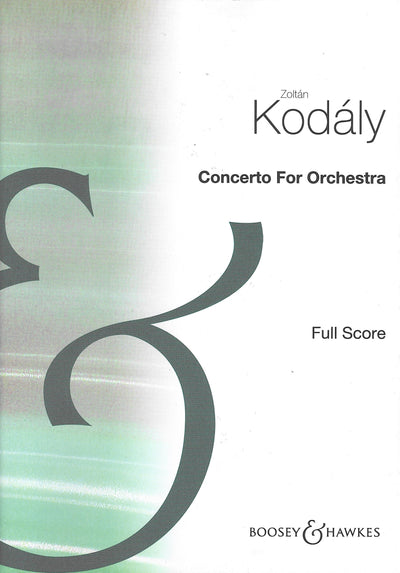 管弦楽の為の協奏曲（オーケストラスコア）／Concerto for Orchestra (Kodaly) (Orch. Score)