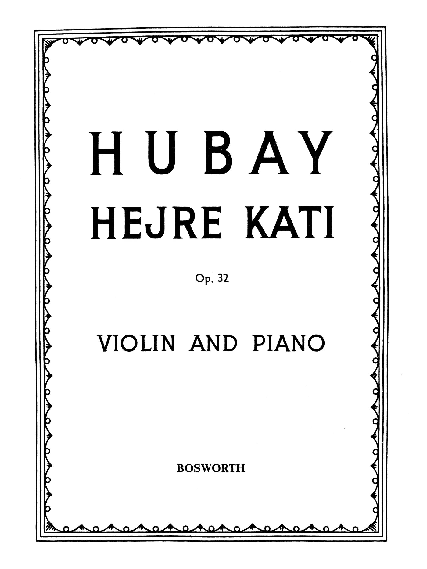 Hejre Kati Op. 32 (Violin & Piano)