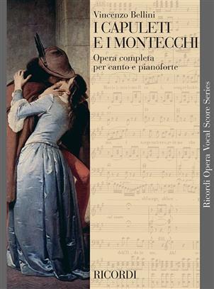 歌劇「カプレーティ家とモンテッキ家」（伊語）／I Capuleti e I Montecchi (Vocal Score)