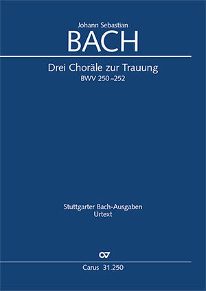 Three wedding chorales BWV 250-252 (Carus-Verlag)