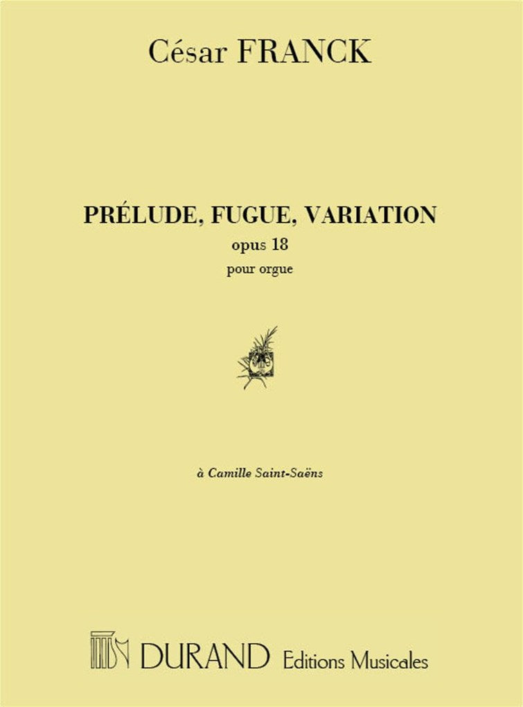 プレリュード、フーガと変奏曲 Op.18（オルガンソロ）／Prelude, Fugue and Variation Op. 18 (Organ)