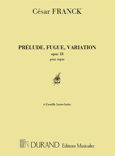 プレリュード、フーガと変奏曲 Op.18（オルガンソロ）／Prelude, Fugue and Variation Op. 18 (Organ)