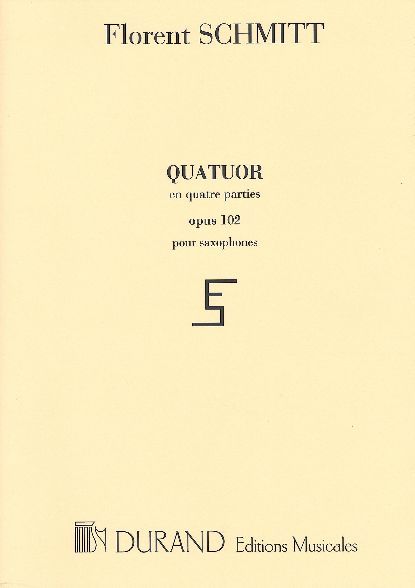 サクソフォン4重奏曲 Op.102（サックス4重奏）／Saxophone Quartet Op.102 (Parts/F.Schmitt)